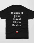 Back view of Choke Dealer shirt - "Support Your Local Choke Dealer" text